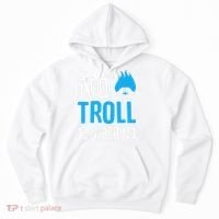 No Troll Left Behind Hoodie thumb 0