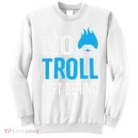 No Troll Left Behind Sweatshirt thumb 0