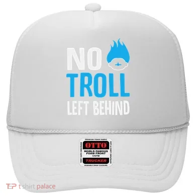 No Troll Left Behind Hat