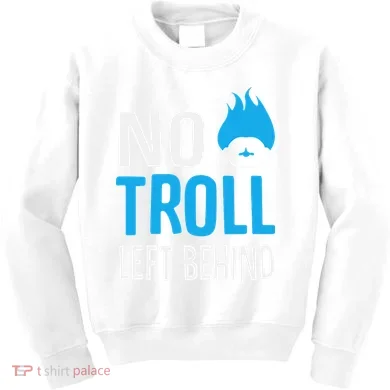 No Troll Left Behind Kids Sweatshirt
