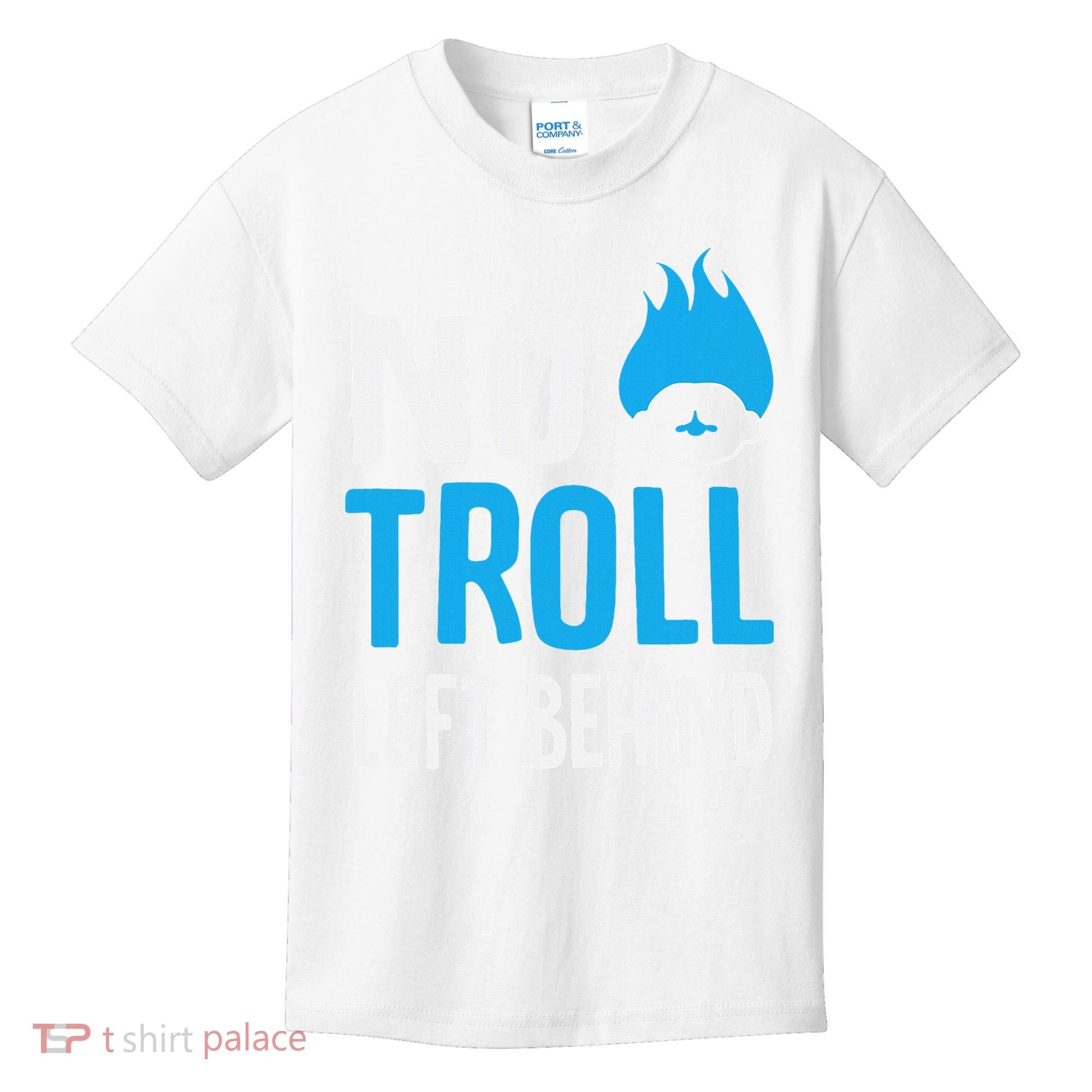 No Troll Left Behind Kids T-Shirt