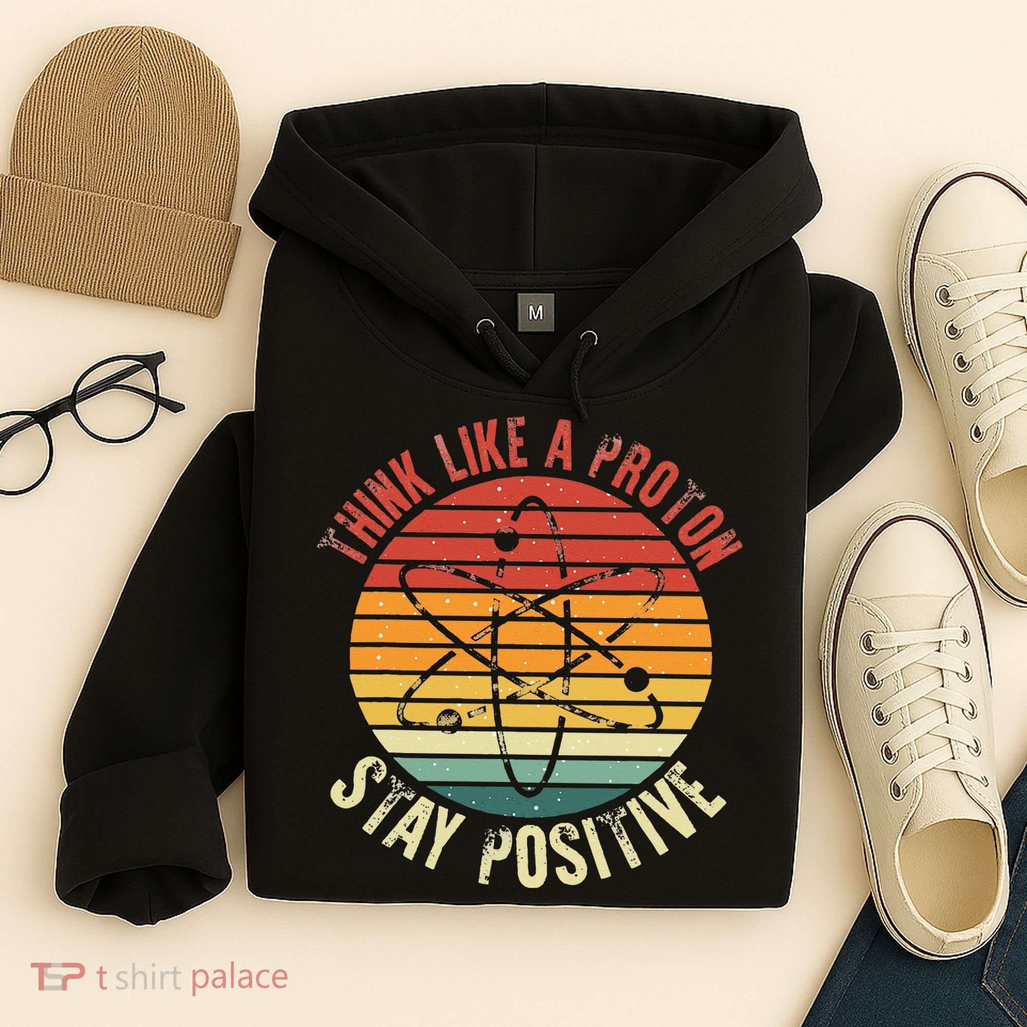 Nerd Think Like A Proton Stay Positive Retro Chemistry Hoodie