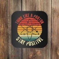 Nerd Think Like A Proton Stay Positive Retro Chemistry Coaster thumb 0