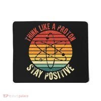 Nerd Think Like A Proton Stay Positive Retro Chemistry Mousepad thumb 0