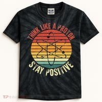 Nerd Think Like A Proton Stay Positive Retro Chemistry Kids Tie-Dye T-Shirt thumb 0