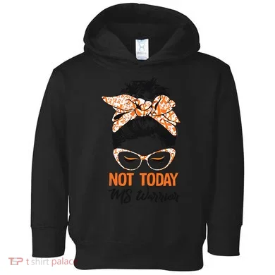 No Today Messy Bun Multiple Sclerosis Ms Awareness Multiple Sclerosis Toddler Hoodie