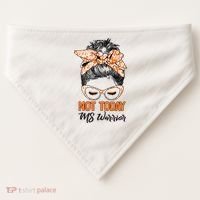 No Today Messy Bun Multiple Sclerosis Ms Awareness Multiple Sclerosis USA-Made Doggie Bandana thumb 0
