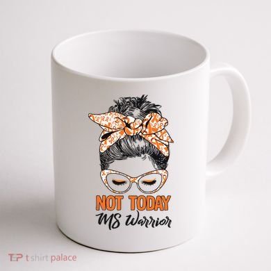 No Today Messy Bun Multiple Sclerosis Ms Awareness Multiple Sclerosis Coffee Mug back
