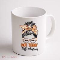No Today Messy Bun Multiple Sclerosis Ms Awareness Multiple Sclerosis Coffee Mug thumb 1