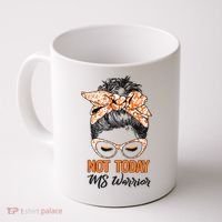 No Today Messy Bun Multiple Sclerosis Ms Awareness Multiple Sclerosis Coffee Mug thumb 0