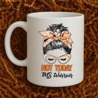 No Today Messy Bun Multiple Sclerosis Ms Awareness Multiple Sclerosis Coffee Mug thumb 2