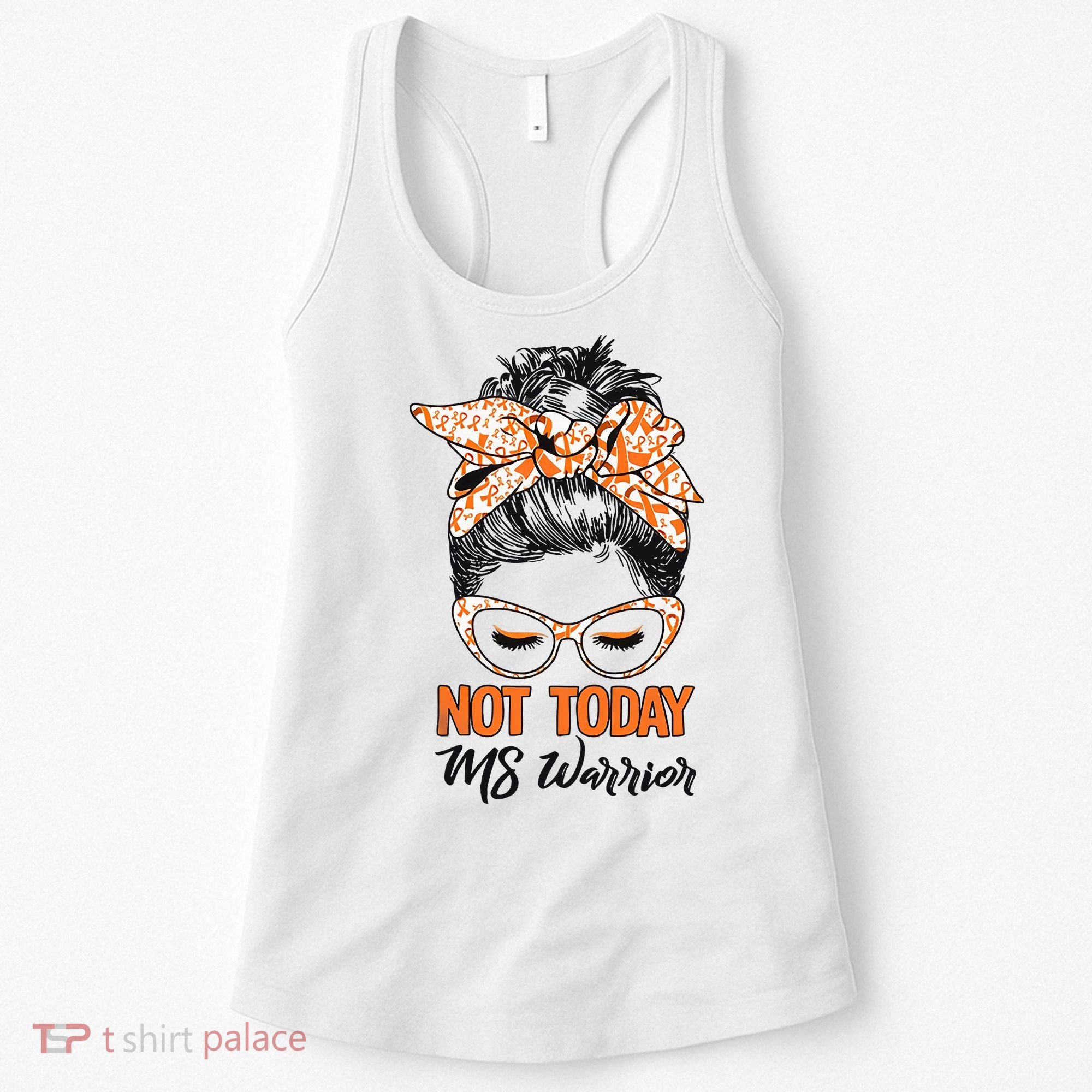 No Today Messy Bun Multiple Sclerosis Ms Awareness Multiple Sclerosis Women's Tank Top