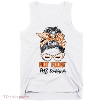 No Today Messy Bun Multiple Sclerosis Ms Awareness Multiple Sclerosis Tank Top