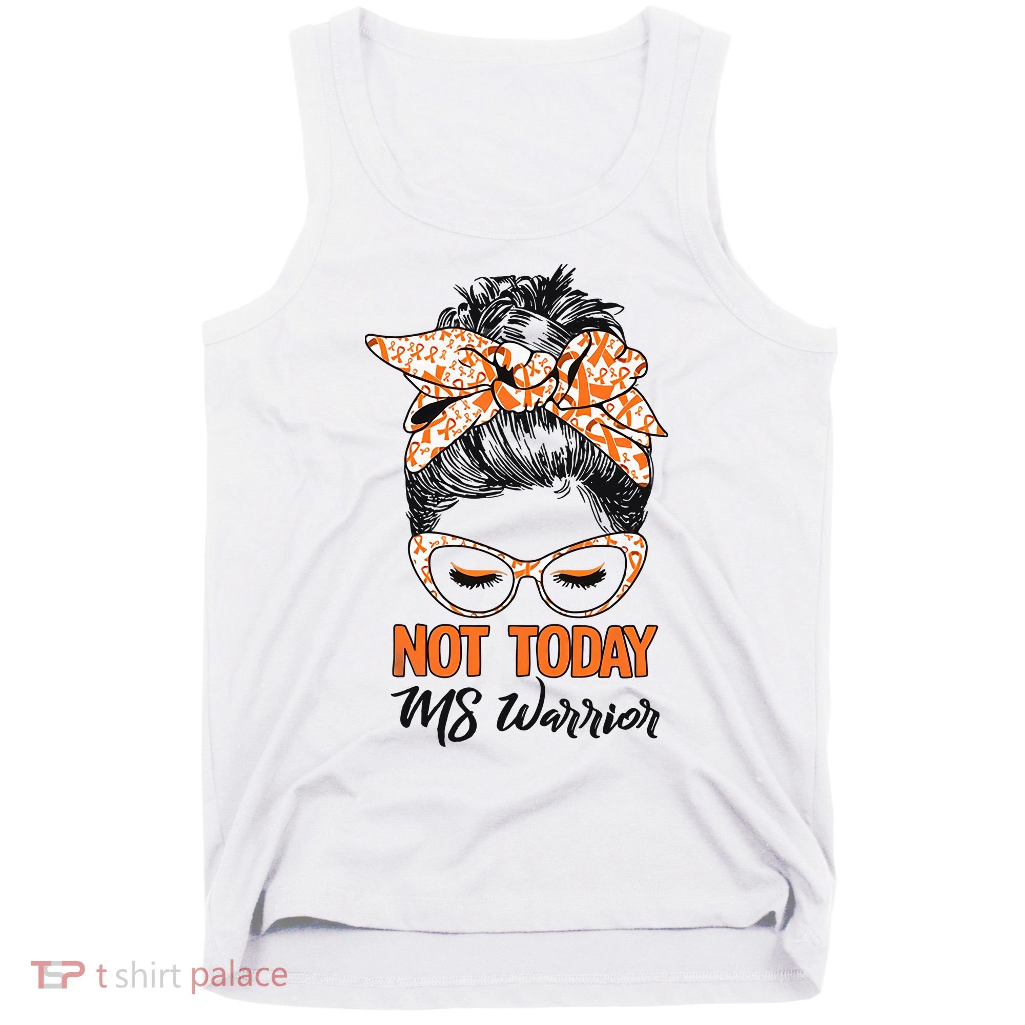 No Today Messy Bun Multiple Sclerosis Ms Awareness Multiple Sclerosis Tank Top