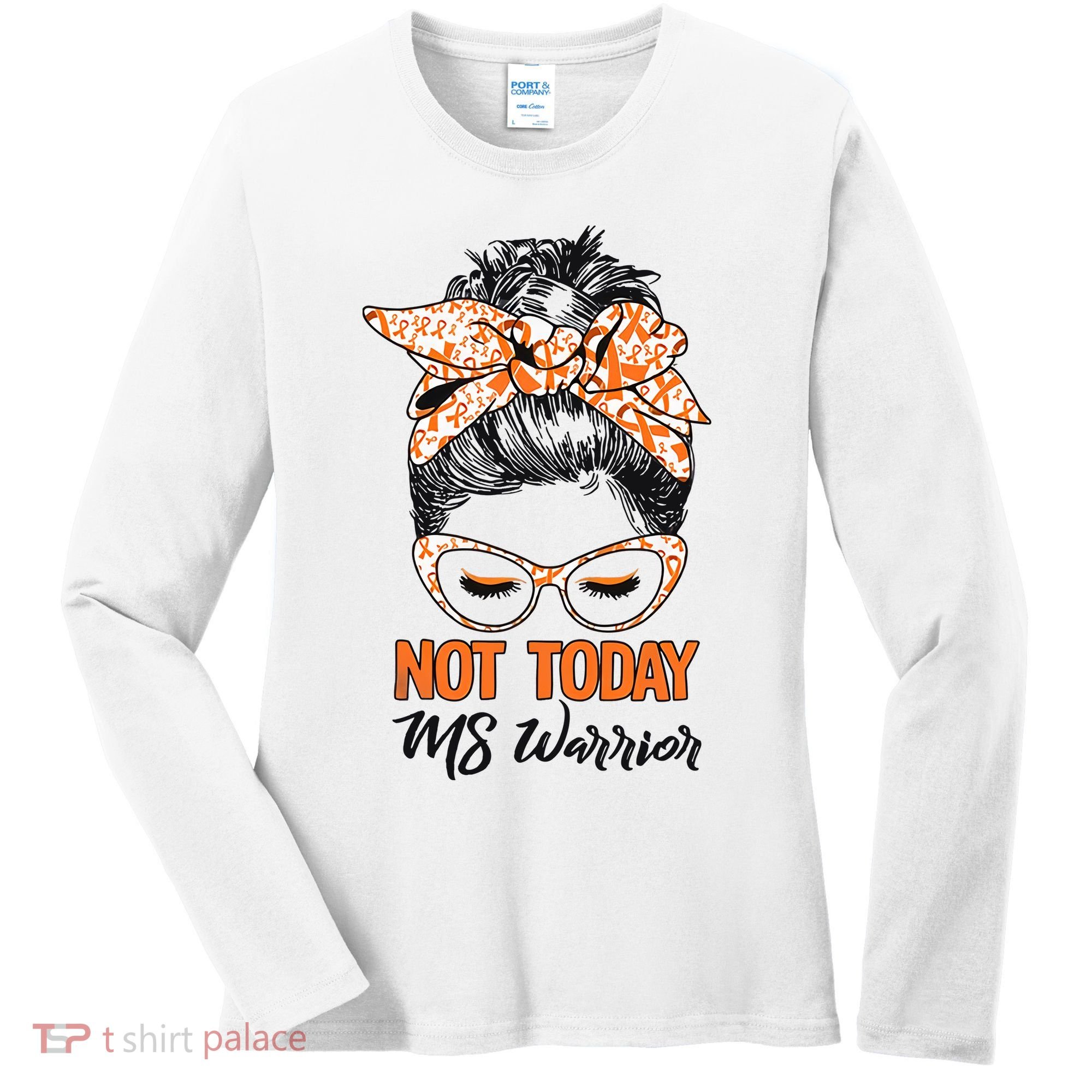 No Today Messy Bun Multiple Sclerosis Ms Awareness Multiple Sclerosis Women's Long Sleeve Shirt