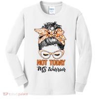 No Today Messy Bun Multiple Sclerosis Ms Awareness Multiple Sclerosis Kids Long Sleeve Shirt thumb 0