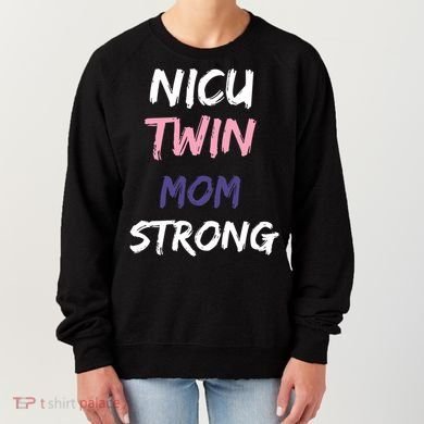 Nicu Twin Mom Strong Gift Women's Sweatshirt