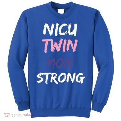 Nicu Twin Mom Strong Gift Sweatshirt