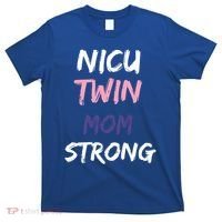 Nicu Twin Mom Strong Gift T-Shirt thumb 0