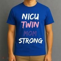 Nicu Twin Mom Strong Gift T-Shirt thumb 3