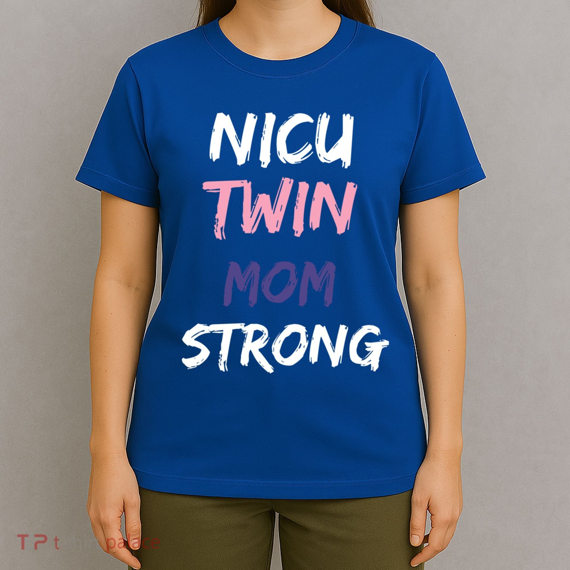 Nicu Twin Mom Strong Gift T-Shirt