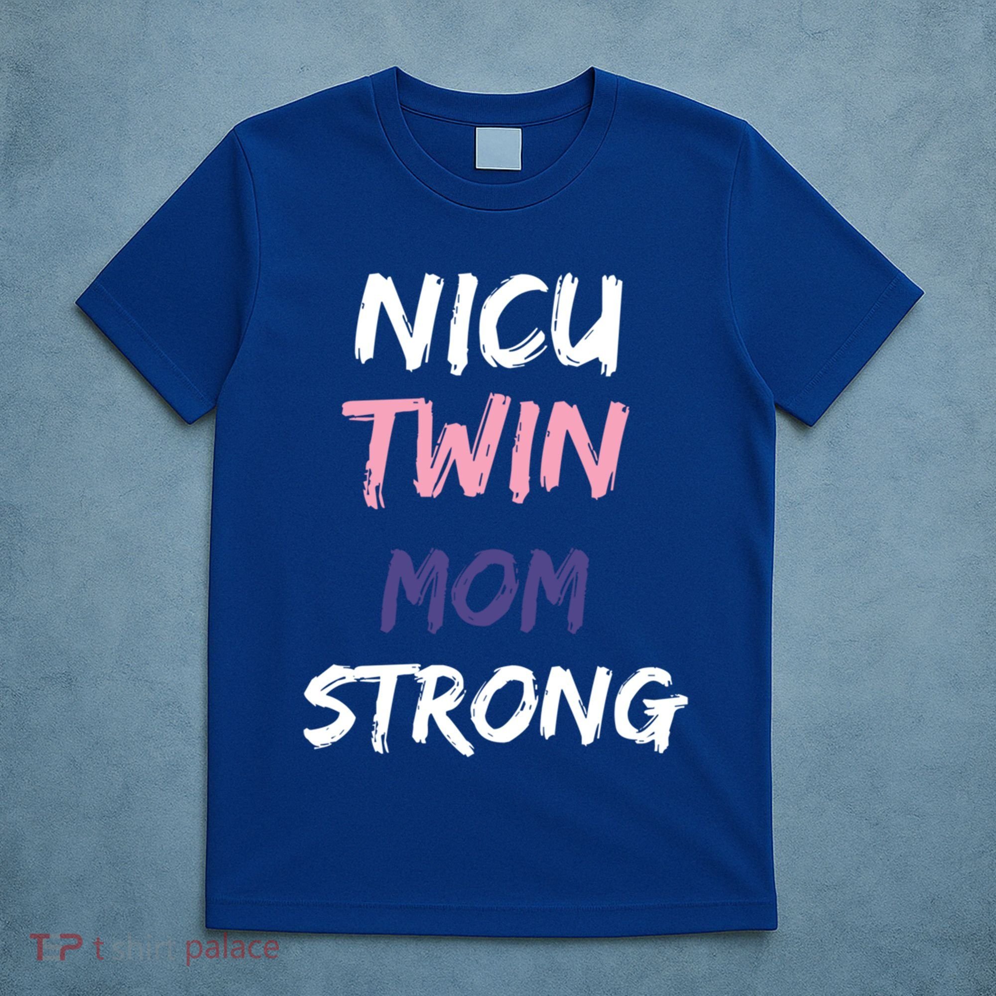 Nicu Twin Mom Strong Gift T-Shirt