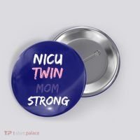 Nicu Twin Mom Strong Gift Button thumb 0