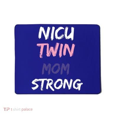 Nicu Twin Mom Strong Gift Mousepad