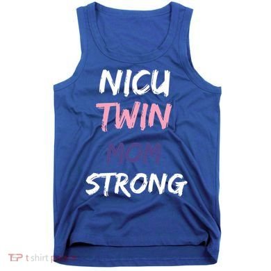 Nicu Twin Mom Strong Gift Tank Top