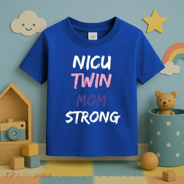 Nicu Twin Mom Strong Gift Toddler T-Shirt