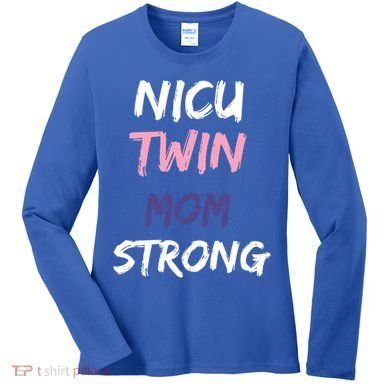 Nicu Twin Mom Strong Gift Women's Long Sleeve Shirt