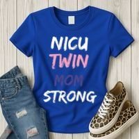 Nicu Twin Mom Strong Gift Women's T-Shirt thumb 3