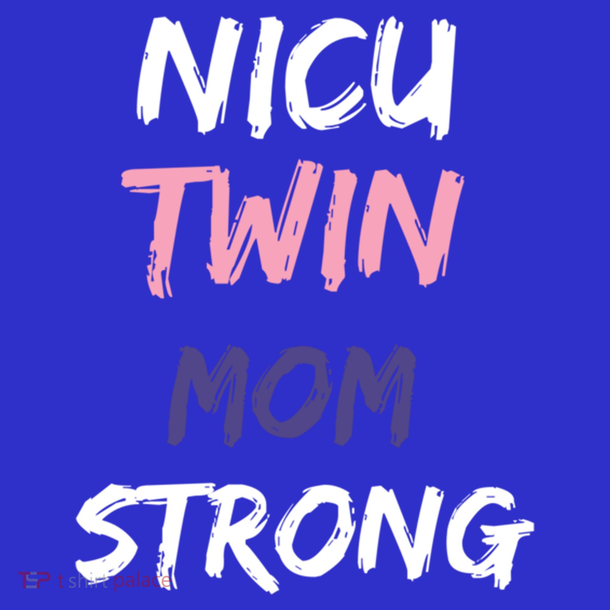 Nicu Twin Mom Strong Gift Women's T-Shirt