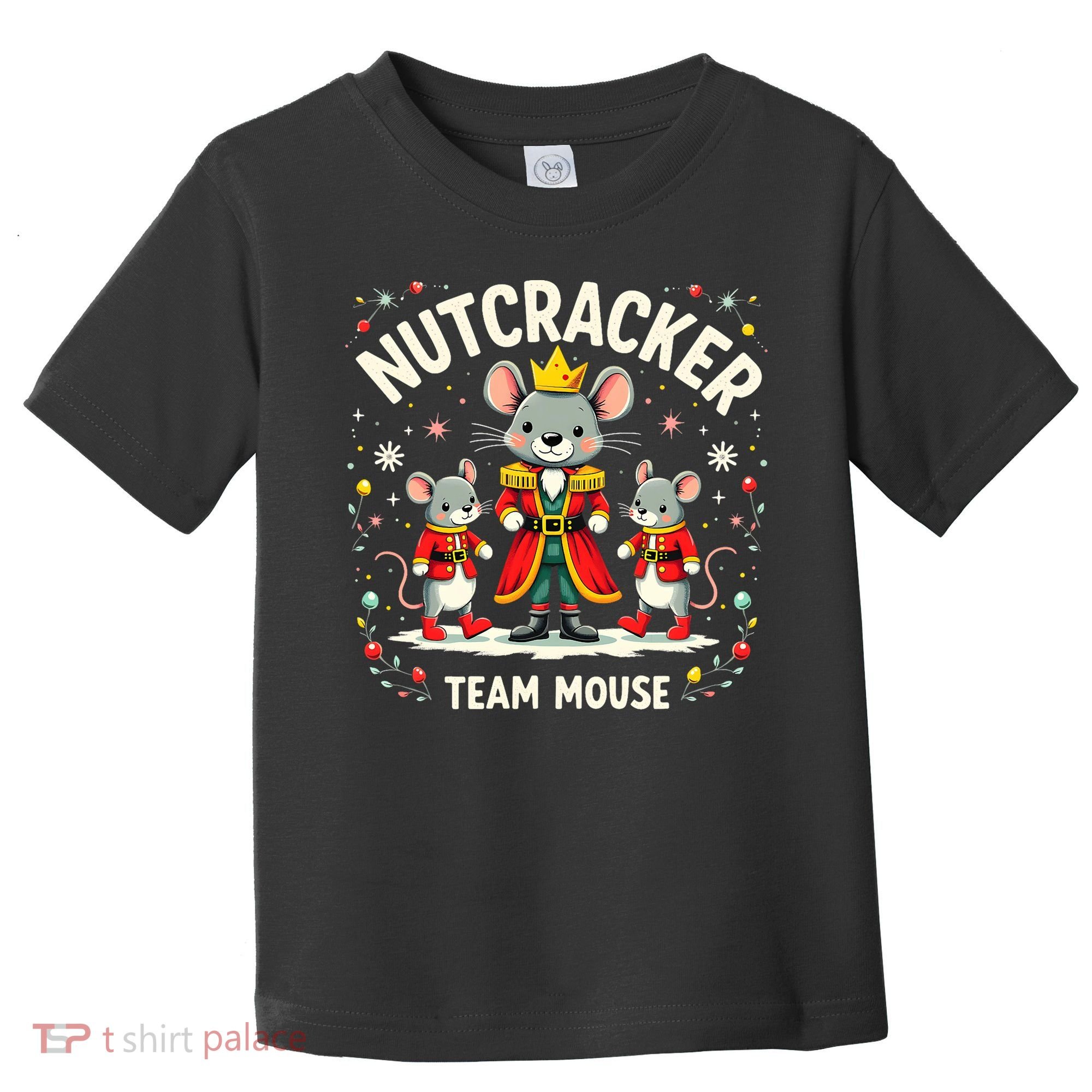 Nutcracker Team Mouse Christmas Ballet Gift Merry Christmas Toddler T-Shirt