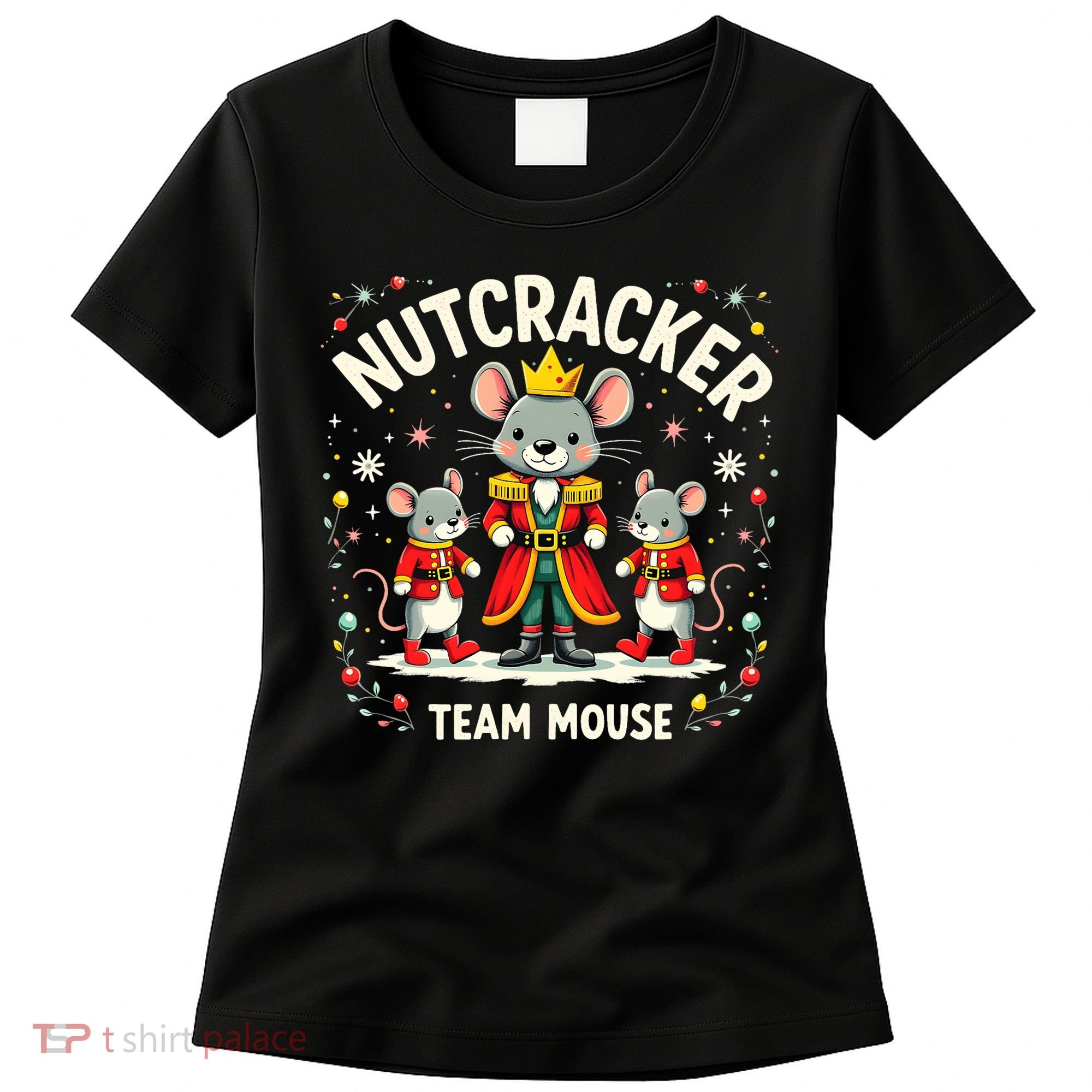 Nutcracker Team Mouse Christmas Ballet Gift Merry Christmas Women's T-Shirt