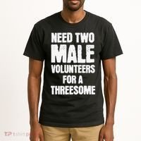 Need Two Male Volunteers For A Threesome Tall T-Shirt thumb 2