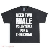 Need Two Male Volunteers For A Threesome Urban Oversized Heavyweight T-Shirt thumb 0