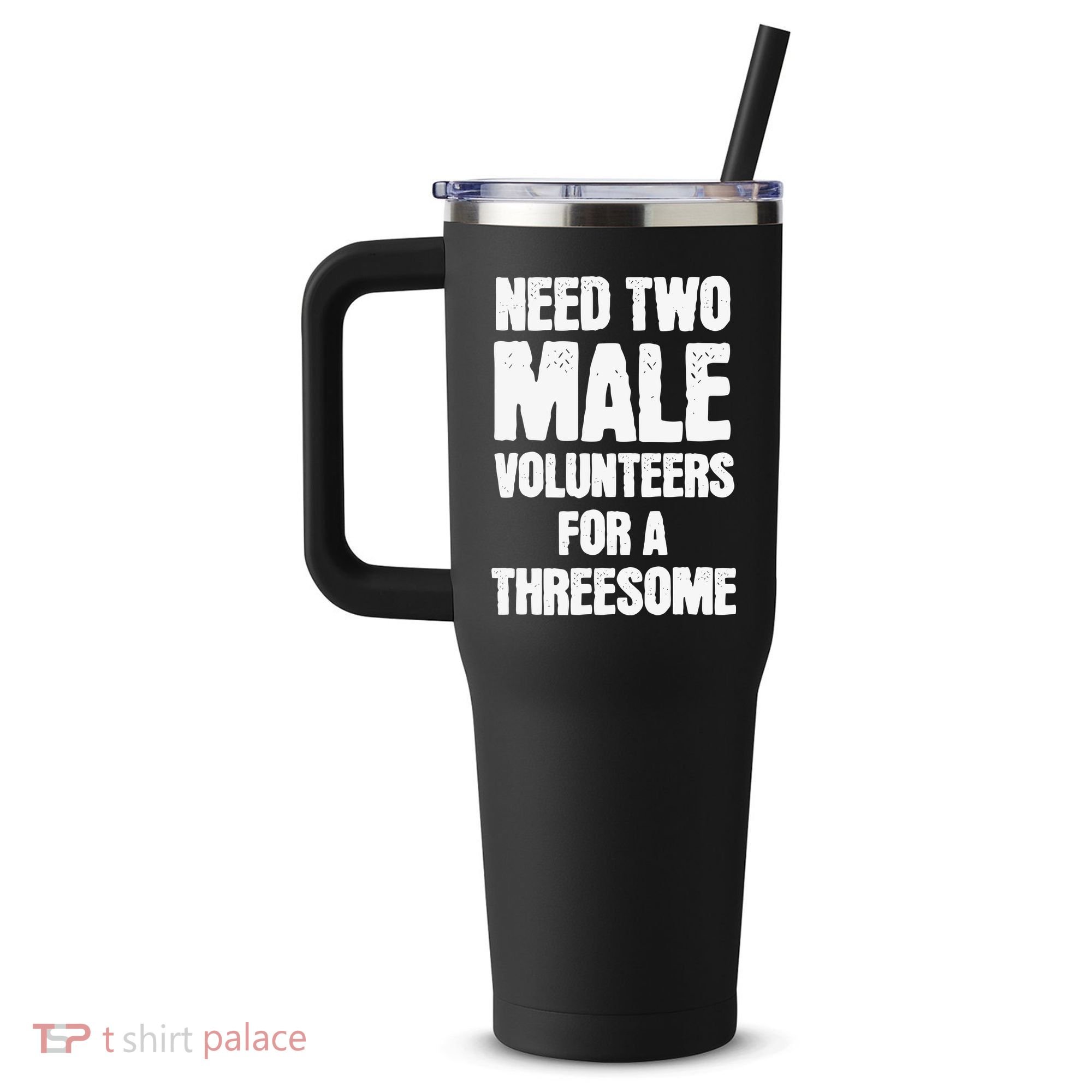Need Two Male Volunteers For A Threesome 40oz Vacuum Insulated Stainless Steel Travel Tumbler