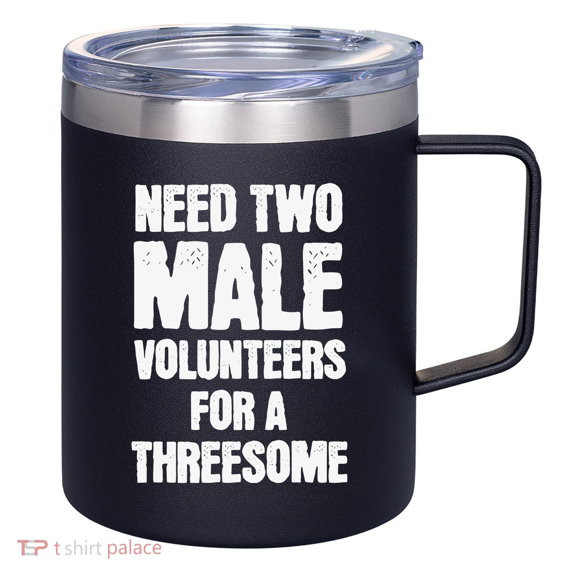 Need Two Male Volunteers For A Threesome 12oz Stainless Steel Coffee Mug