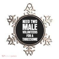 Need Two Male Volunteers For A Threesome Ornament thumb 0