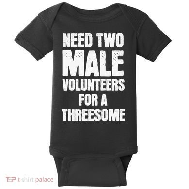 Need Two Male Volunteers For A Threesome Baby Bodysuit