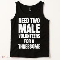Need Two Male Volunteers For A Threesome Tank Top thumb 2