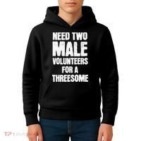 Need Two Male Volunteers For A Threesome Kids Hoodie thumb 4