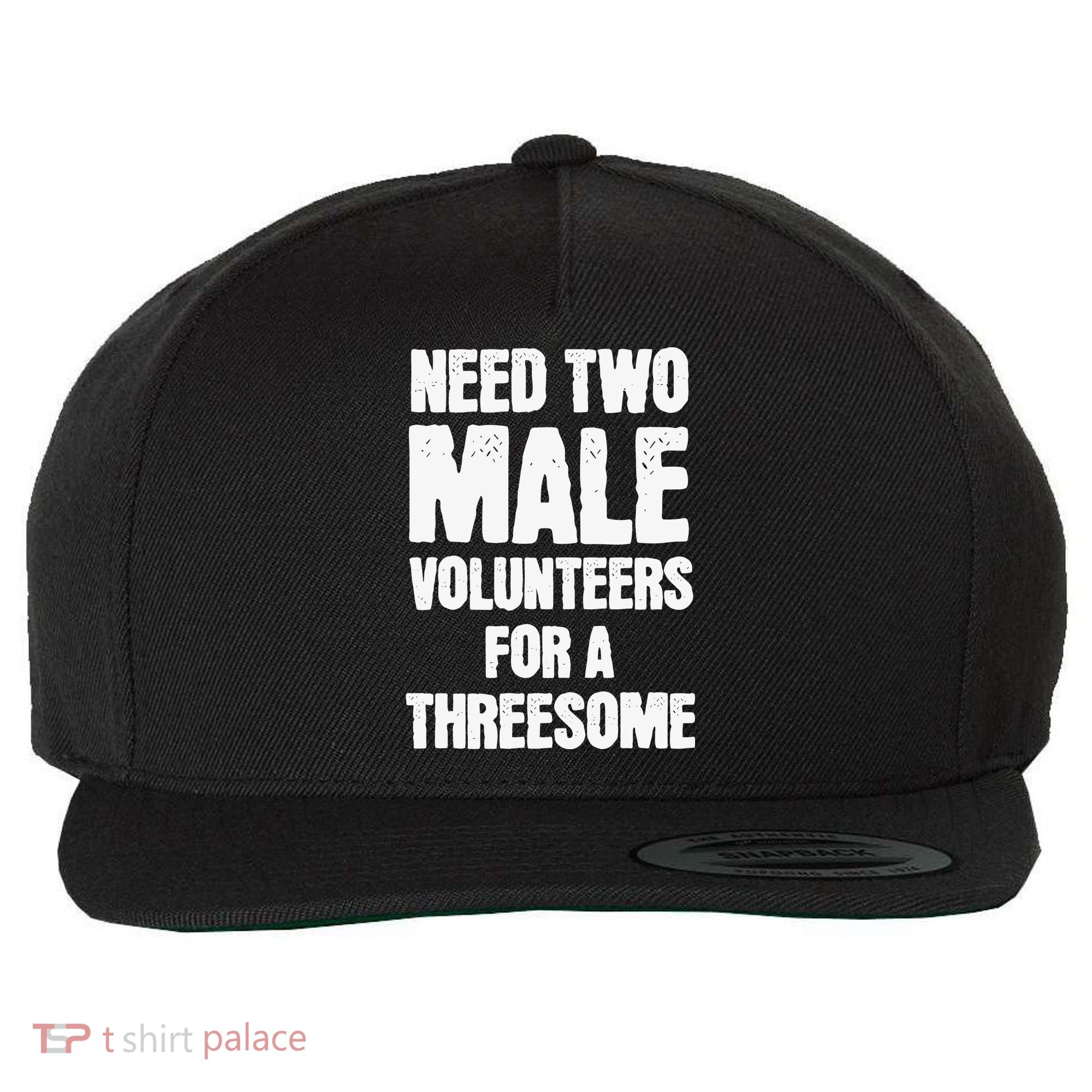 Need Two Male Volunteers For A Threesome Wool Snapback Cap
