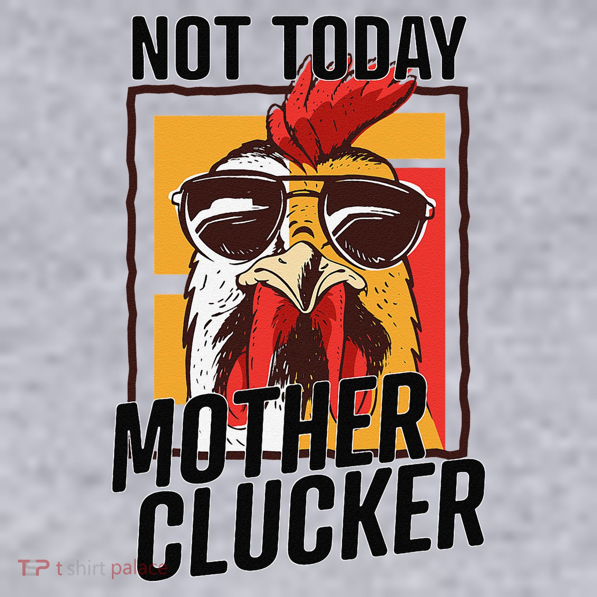 Not Today Mother Clucker Cool Chicken Lover Pun Farming Women's Sweatshirt