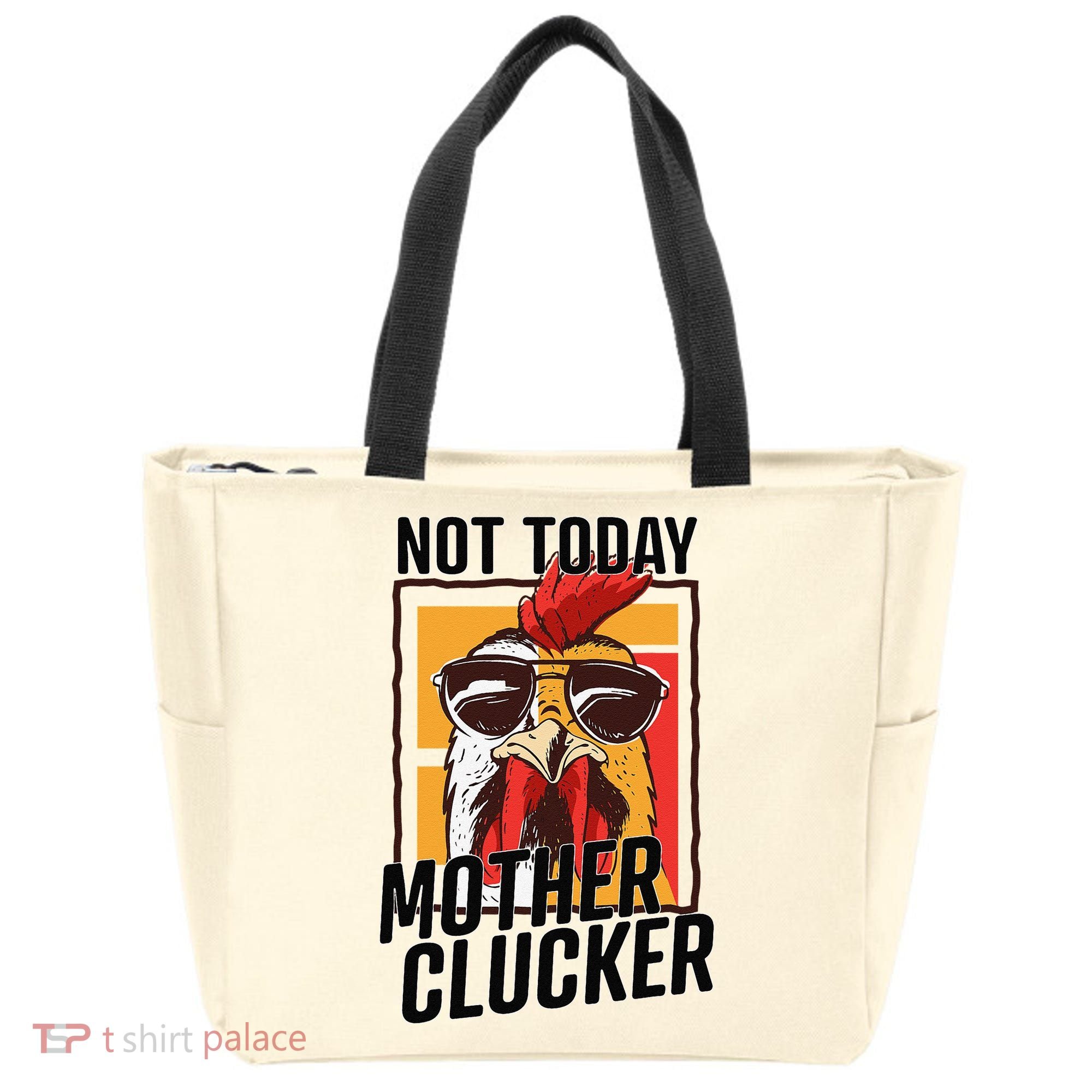 Not Today Mother Clucker Cool Chicken Lover Pun Farming Tote Bag