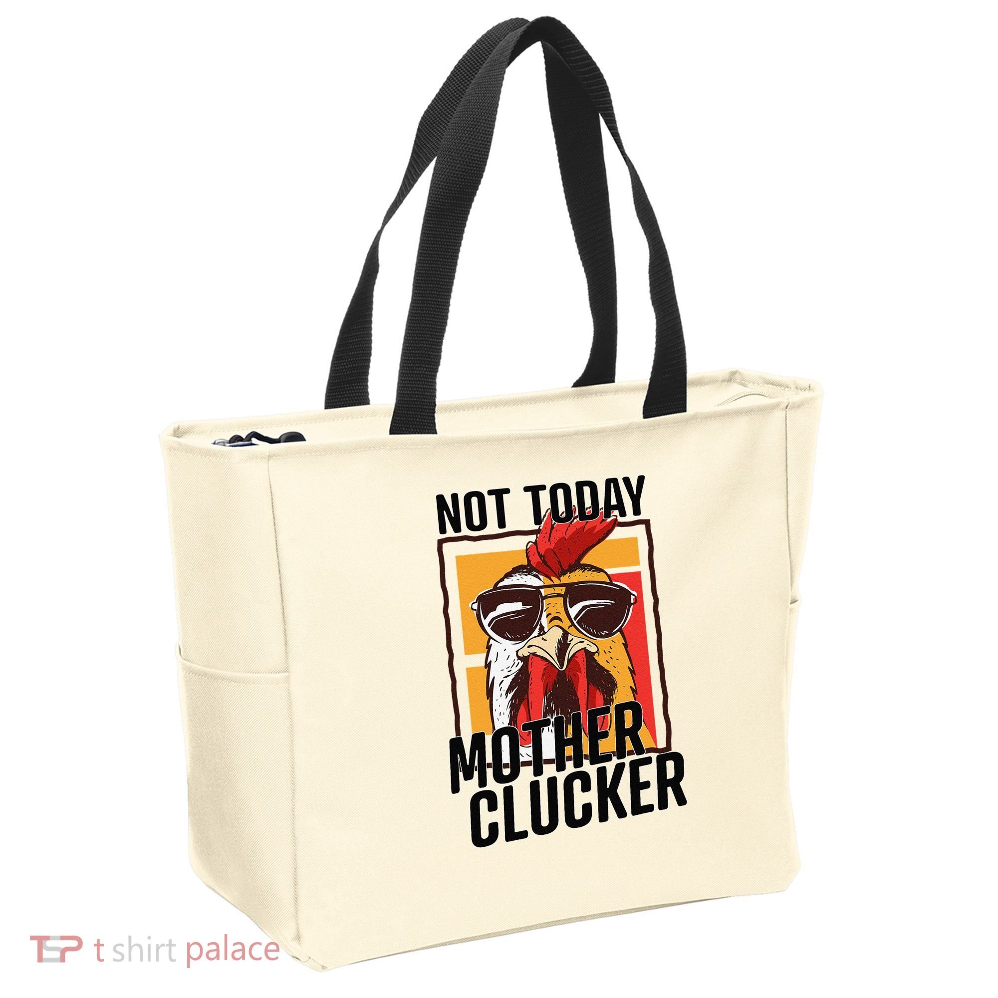 Not Today Mother Clucker Cool Chicken Lover Pun Farming Tote Bag