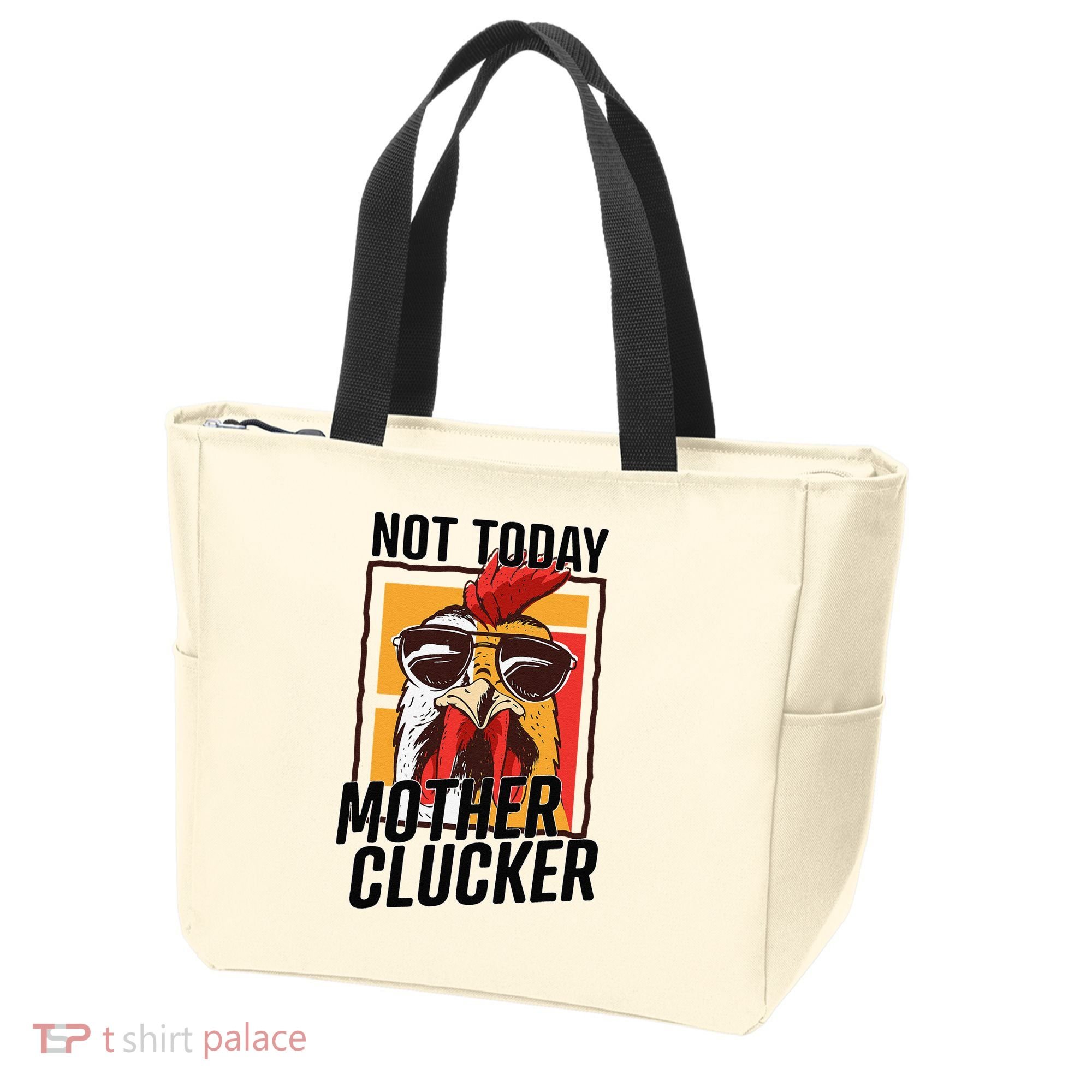 Not Today Mother Clucker Cool Chicken Lover Pun Farming Tote Bag