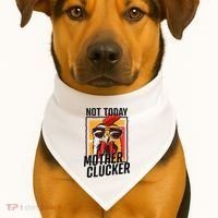 Not Today Mother Clucker Cool Chicken Lover Pun Farming USA-Made Doggie Bandana thumb 1