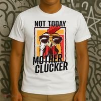Not Today Mother Clucker Cool Chicken Lover Pun Farming T-Shirt thumb 3